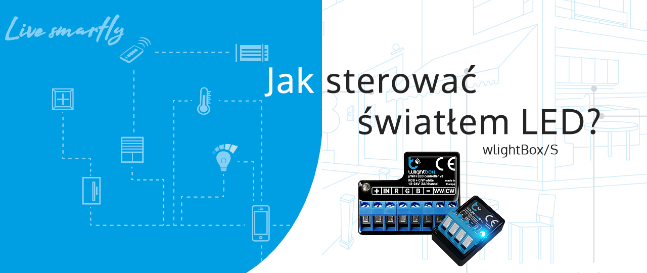 Jaki sterownik zastosować dla inteligetnego domu - skorzystaj z gotowych sterowników LED Blebox