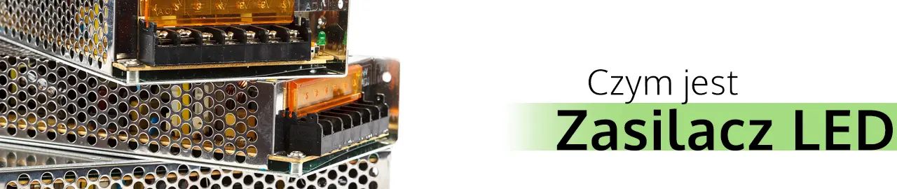 Czym jest zasilacz do LED? Czym jest zasilacz do LED?
