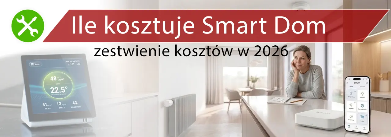 Ile kosztuje Smart Home w 2026 roku? Symulacje kosztów dla różnych potrzeb i wielkości wnętrz