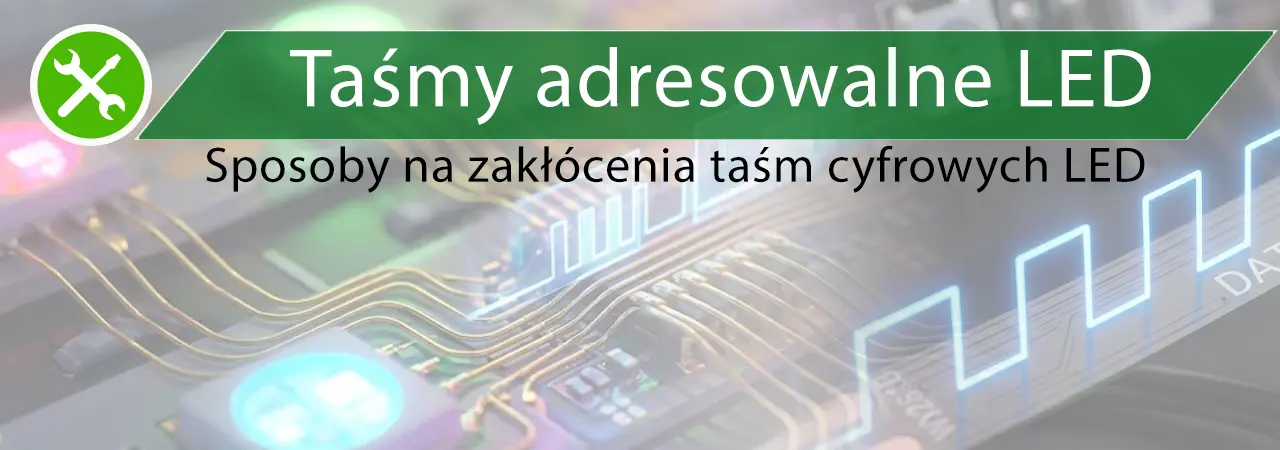 Jak usunąć zakłócenia w cyfrowych taśmach LED? Skuteczne sposoby na wzmocnienie sygnału DATA