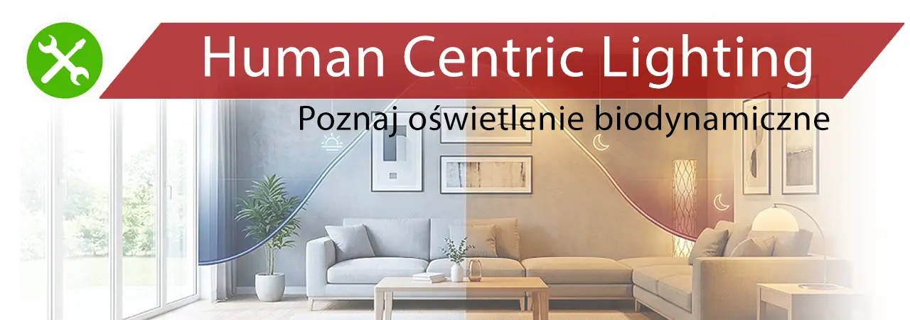 Co to jest Human Centric Lighting? Poznaj oświetlenie biodynamiczne w Twoim domu